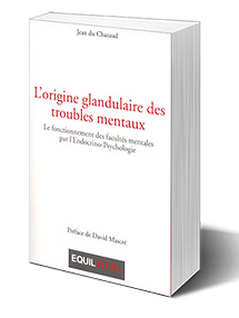 L'origine glandulaire des troubles mentaux